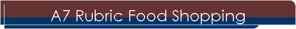 A7 Rubric Food Shopping