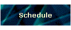 Schedule